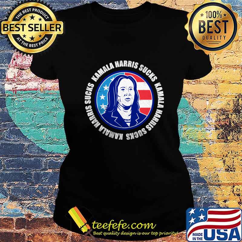 Kamala Harris Sucks Anti Kamala T-Shirt Ladies tee Kamala Harris Sucks Anti Kamala T-Shirt Ladies tee