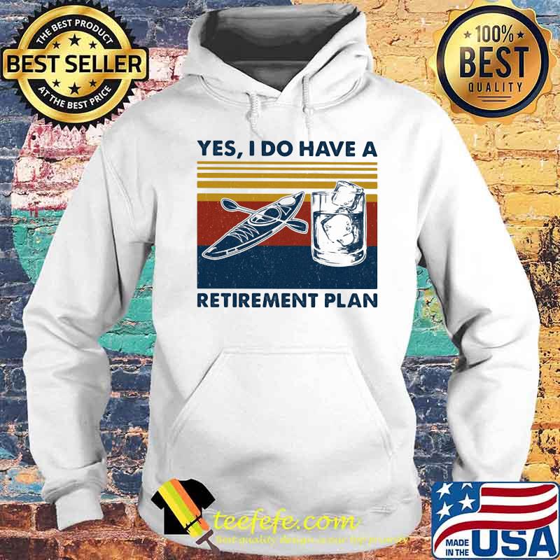 Kayak water yes i do i have retirment plan vintage retro s Hoodie Kayak water yes i do i have retirment plan vintage retro s Hoodie