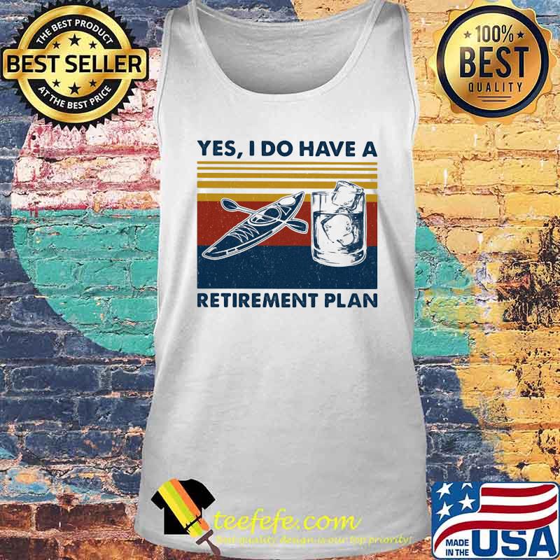 Kayak water yes i do i have retirment plan vintage retro s Tank top Kayak water yes i do i have retirment plan vintage retro s Tank top