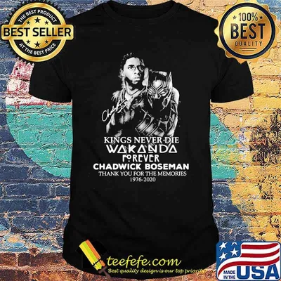 Kings never die wakanda forever rip chadwick black panther thank you for the memories signatures 1976 2020 shirt