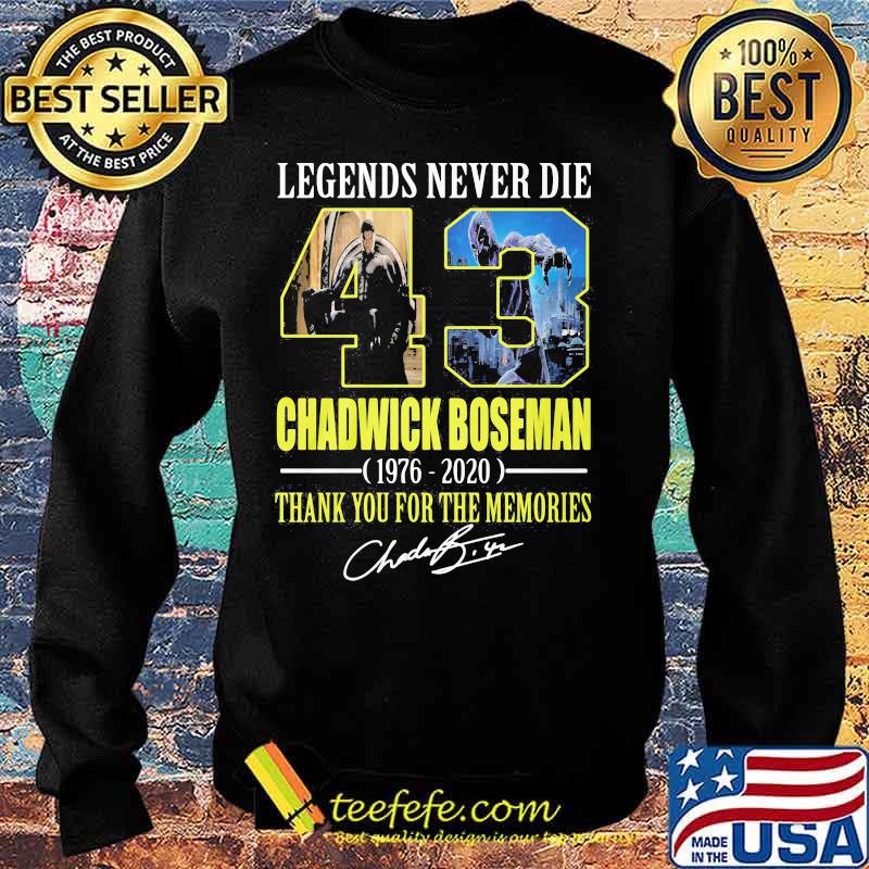 Legends never die 43 rip chadwick 1976 2020 thank you for the memories signatures s Sweater Legends never die 43 rip chadwick 1976 2020 thank you for the memories signatures s Sweater