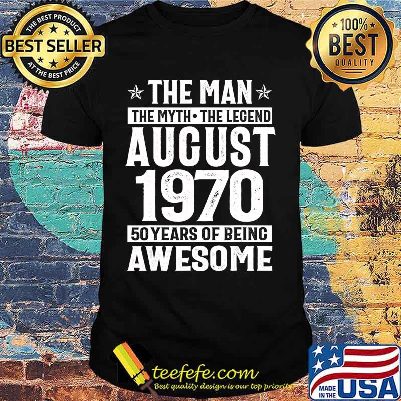 Legends Were Born In August 1970 50th Birthday Gift T-Shirt Legends Were Born In August 1970 50th Birthday Gift T-Shirt