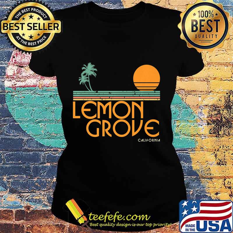 Lemon Grove California Premium T-Shirt Ladies tee Lemon Grove California Premium T-Shirt Ladies tee