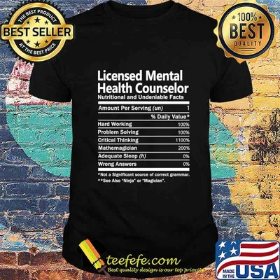 Licensed Mental Health Counselor T Shirt - Nutrition Factors Gift Item Tee T-Shirt
