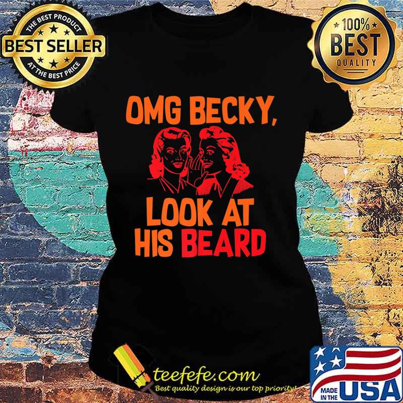 Look At His Beard Premium T-Shirt Ladies tee Look At His Beard Premium T-Shirt Ladies tee
