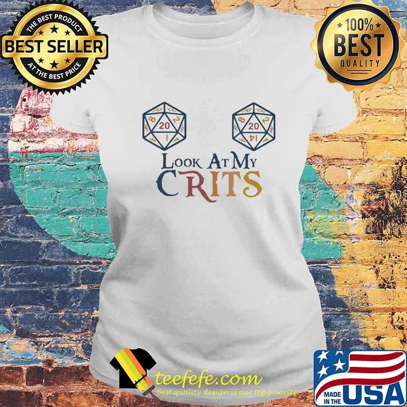 Look at my crits d20 s Laides tee Look at my crits d20 s Laides tee