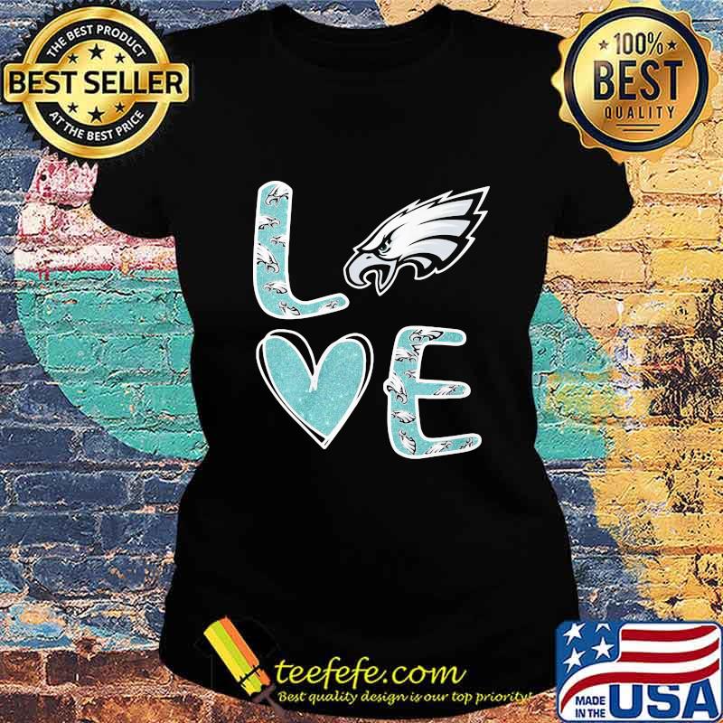 Love philadelphia eagles football logo s Ladies tee Love philadelphia eagles football logo s Ladies tee