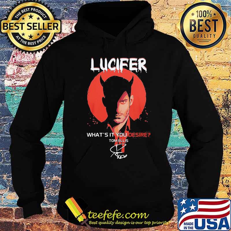 Lucifer what's it you desire tom ellis signature s Hoodie Lucifer what's it you desire tom ellis signature s Hoodie