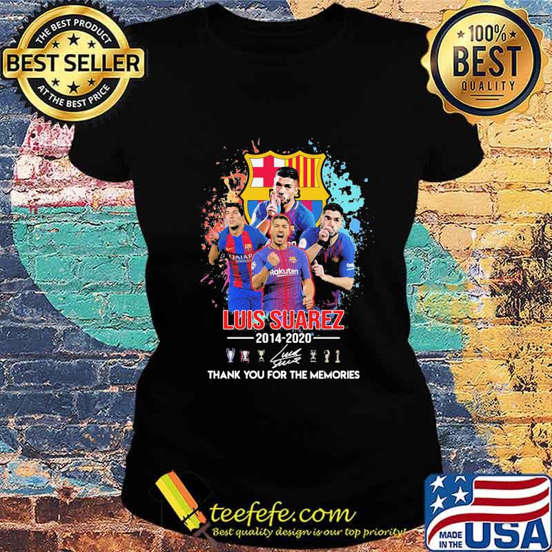 Luis suarez 2014 2020 thank you for the memories signature s Ladies tee Luis suarez 2014 2020 thank you for the memories signature s Ladies tee