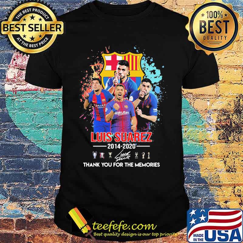 Luis suarez 2014 2020 thank you for the memories signature shirt Luis suarez 2014 2020 thank you for the memories signature shirt