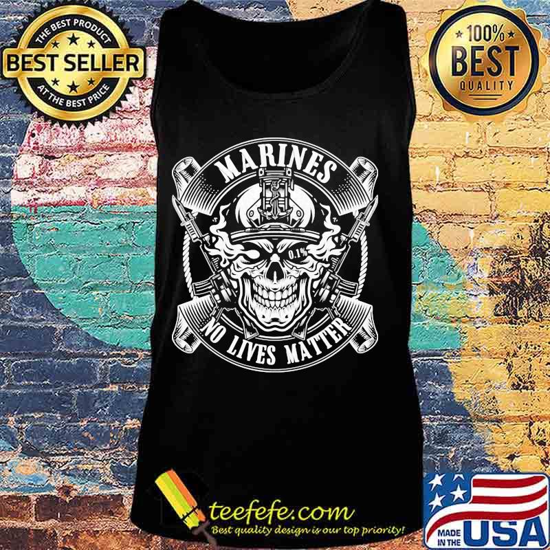 Marines No Lives Matter 0.1% Shirt Tank top Marines No Lives Matter 0.1% Shirt Tank top