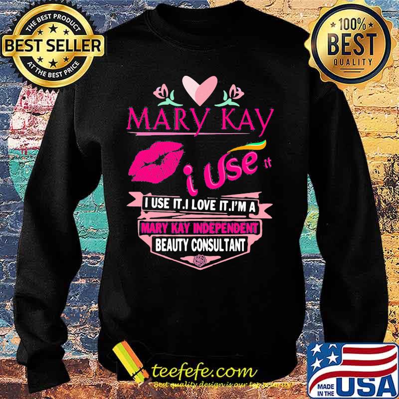 Mary kay i sell it i use i love it i am a mary kay independent beauty consultant lips s Sweater Mary kay i sell it i use i love it i am a mary kay independent beauty consultant lips s Sweater