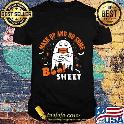 Mask Up And Do Some Boo Sheet Wear Your Mask Halloween T-Shirt