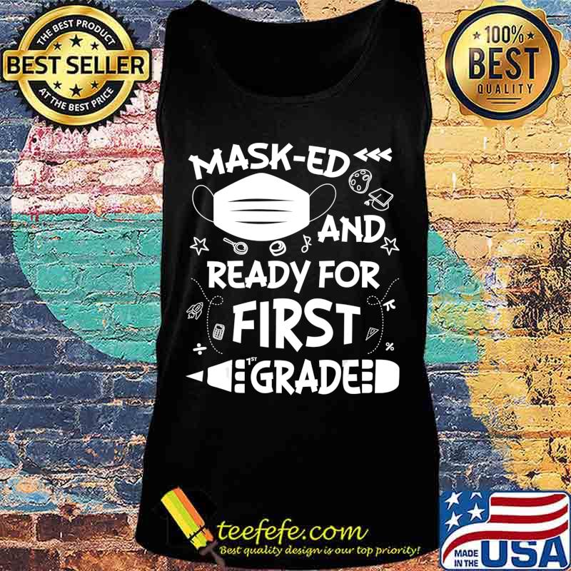 Masked And Ready For First Grade T-Shirt Tank top Masked And Ready For First Grade T-Shirt Tank top