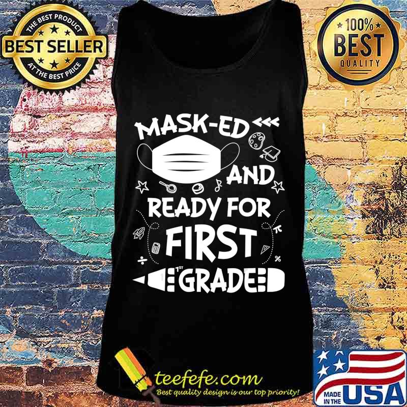 Masked And Ready For First Grade T-Shirt Tank top Masked And Ready For First Grade T-Shirt Tank top