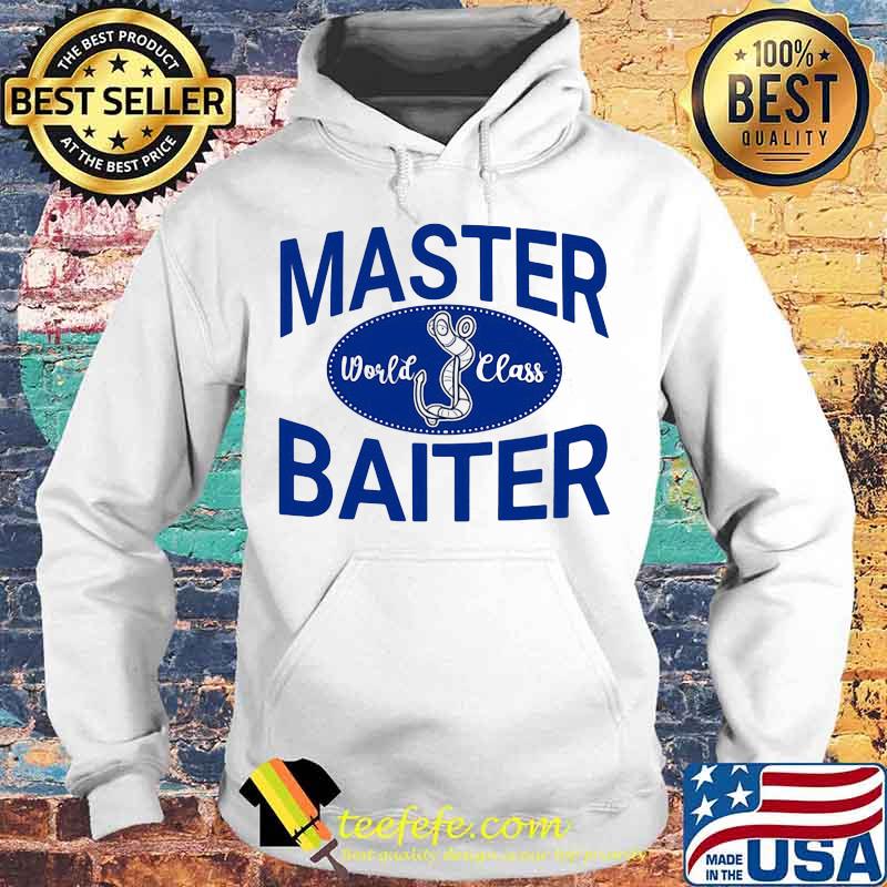 Master baiter world class fishing s Hoodie Master baiter world class fishing s Hoodie