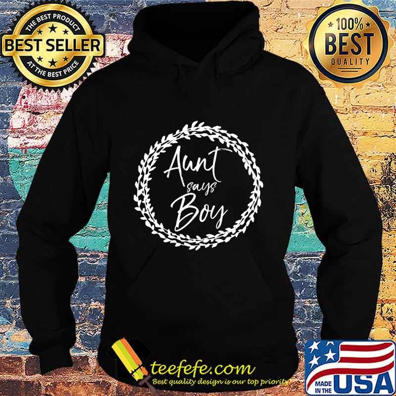 Matching Blue Gender Reveal Family Shirts Aunt Says Boy Premium T-Shirt Hoodie Matching Blue Gender Reveal Family Shirts Aunt Says Boy Premium T-Shirt Hoodie