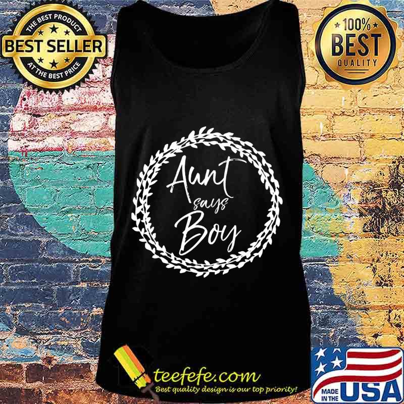 Matching Blue Gender Reveal Family Shirts Aunt Says Boy Premium T-Shirt Tank top Matching Blue Gender Reveal Family Shirts Aunt Says Boy Premium T-Shirt Tank top