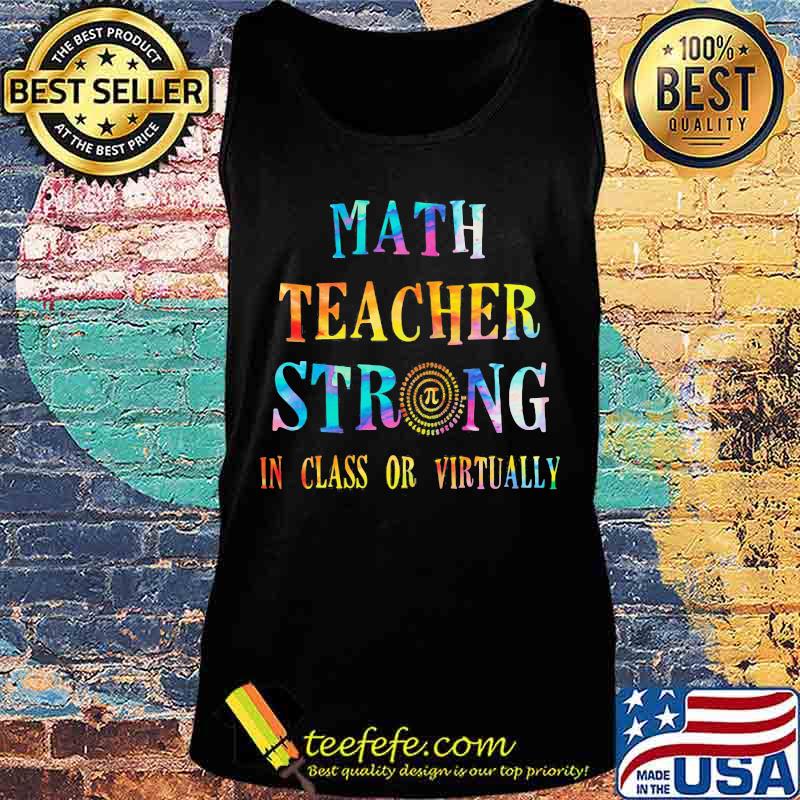 Math teacher strong in class or virtually s Tank top Math teacher strong in class or virtually s Tank top