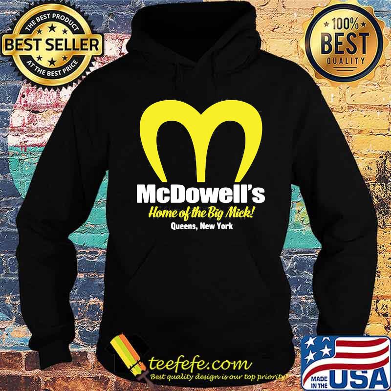 Mcdowell's home of the big mick queens new york s Hoodie Mcdowell's home of the big mick queens new york s Hoodie