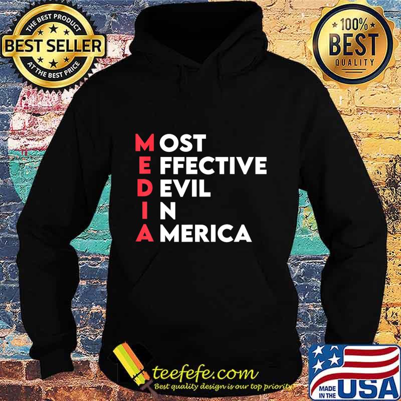 Media Most Effective Devil In America T-Shirt Hoodie Media Most Effective Devil In America T-Shirt Hoodie