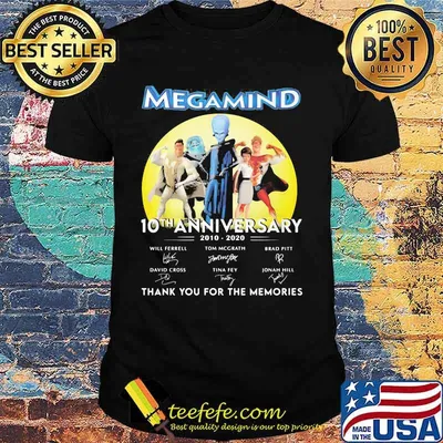 Megamind 10th anniversary 2010 2020 thank for the memories signatures shirt