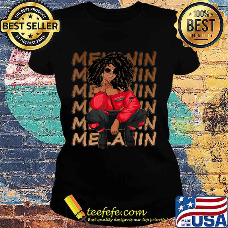 Melanin Afro Natural Hair Queen Cute Black Girl Magic Gift T-Shirt Ladies tee Melanin Afro Natural Hair Queen Cute Black Girl Magic Gift T-Shirt Ladies tee