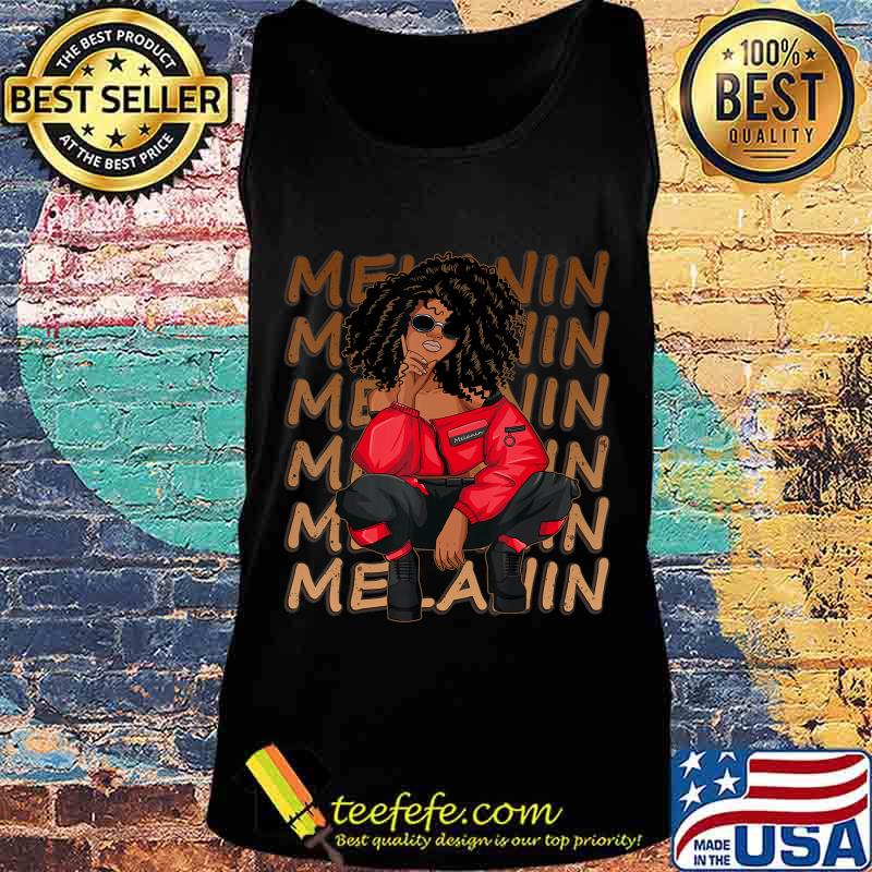 Melanin Afro Natural Hair Queen Cute Black Girl Magic Gift T-Shirt Tank top Melanin Afro Natural Hair Queen Cute Black Girl Magic Gift T-Shirt Tank top