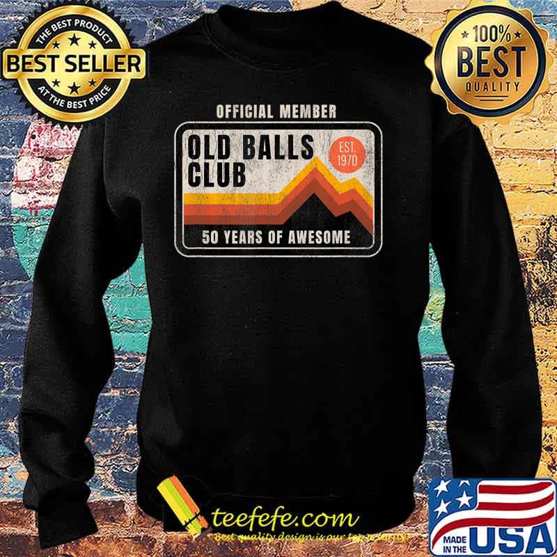 Mens Funny 50th Birthday Old Balls Club 50 Years of Awesome 1970 T-Shirt Sweater Mens Funny 50th Birthday Old Balls Club 50 Years of Awesome 1970 T-Shirt Sweater