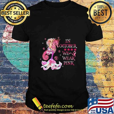 Mermaid In October We Wear Pink Breast Cancer Awareness T-Shirt