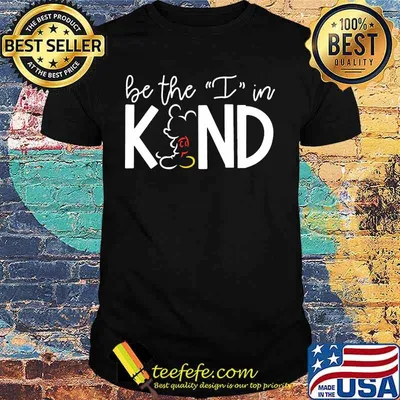 Mickey mouse be the i in kind shirt