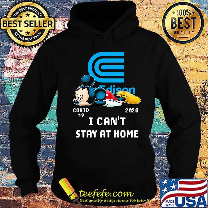 Mickey mouse con edison covid-19 2020 i can't stay at home s Hoodie Mickey mouse con edison covid-19 2020 i can't stay at home s Hoodie