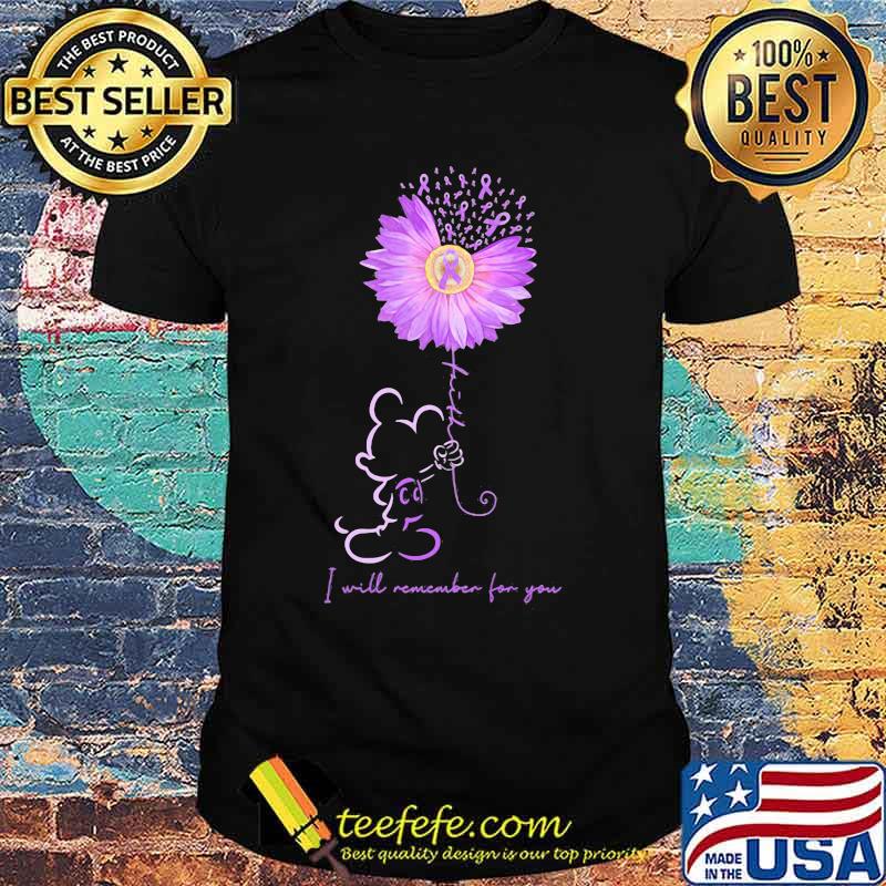 Mickey mouse holding sunflower i will remember for you cancer awareness shirt