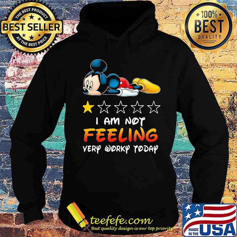 Mickey mouse i am not feeling very worky today stars s Hoodie Mickey mouse i am not feeling very worky today stars s Hoodie