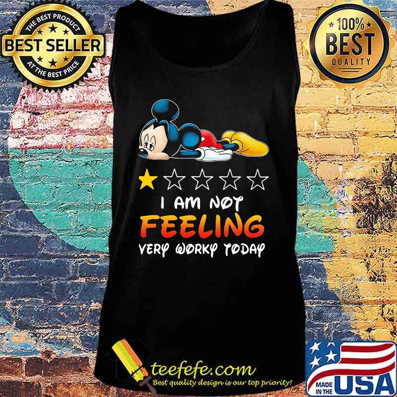 Mickey mouse i am not feeling very worky today stars s Tank top Mickey mouse i am not feeling very worky today stars s Tank top