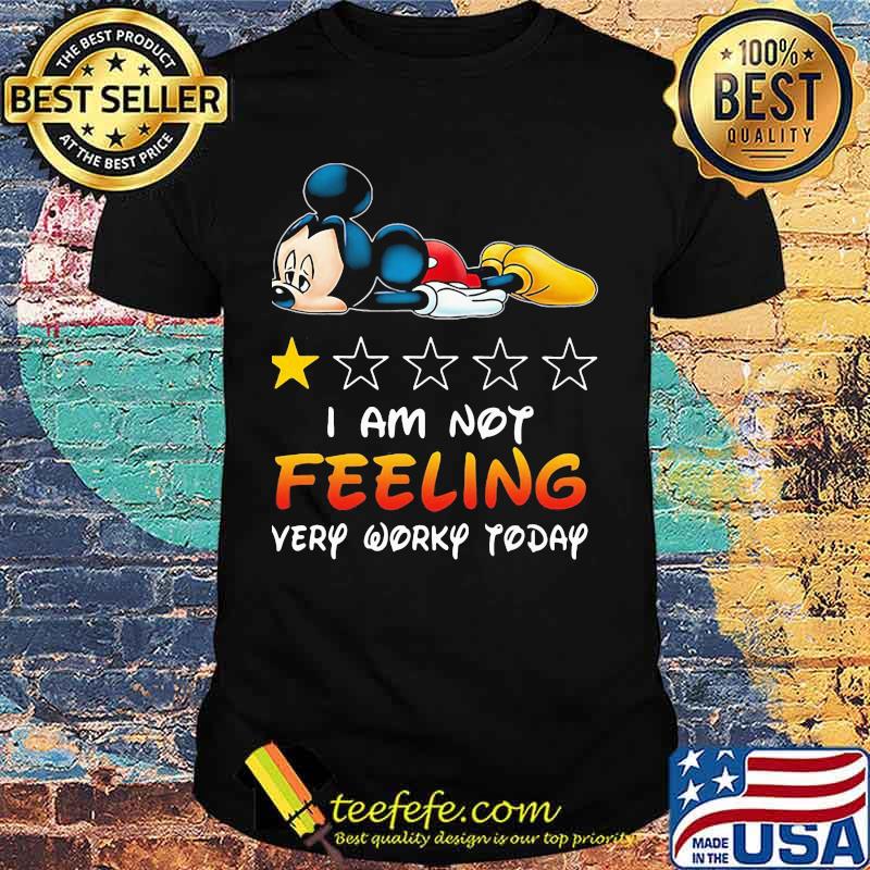 Mickey mouse i am not feeling very worky today stars shirt Mickey mouse i am not feeling very worky today stars shirt