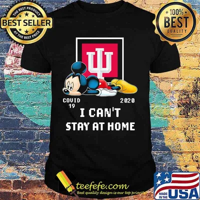 Mickey mouse indiana university school covid-19 2020 i can't stay at home shirt