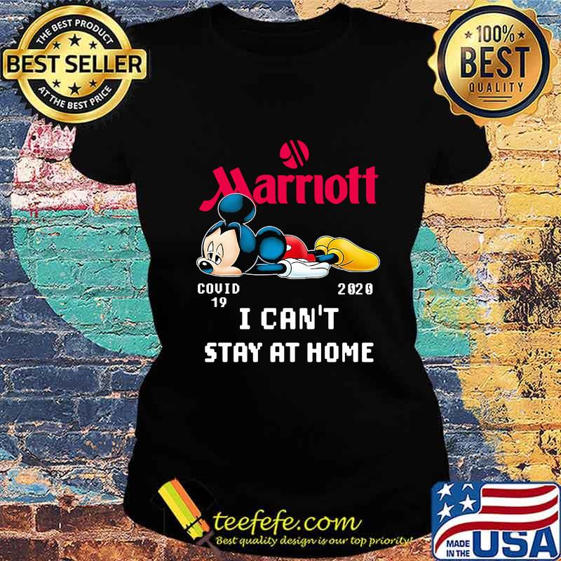 Mickey mouse marriott i can't stay at home covid-19 2020 s Ladies tee Mickey mouse marriott i can't stay at home covid-19 2020 s Ladies tee