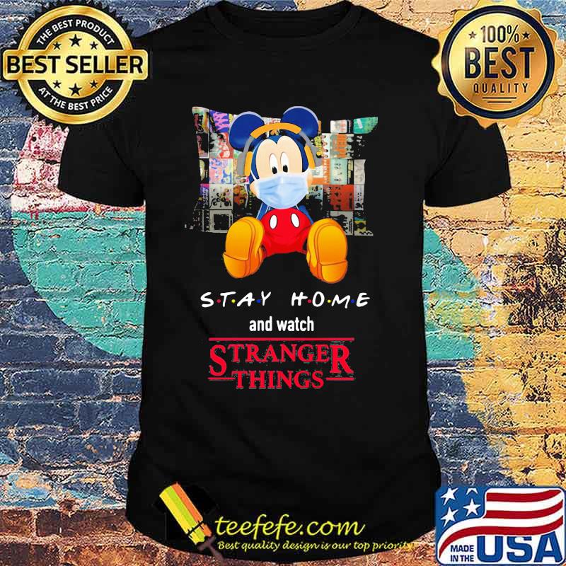Mickey mouse mask stay home and watch stranger things shirt