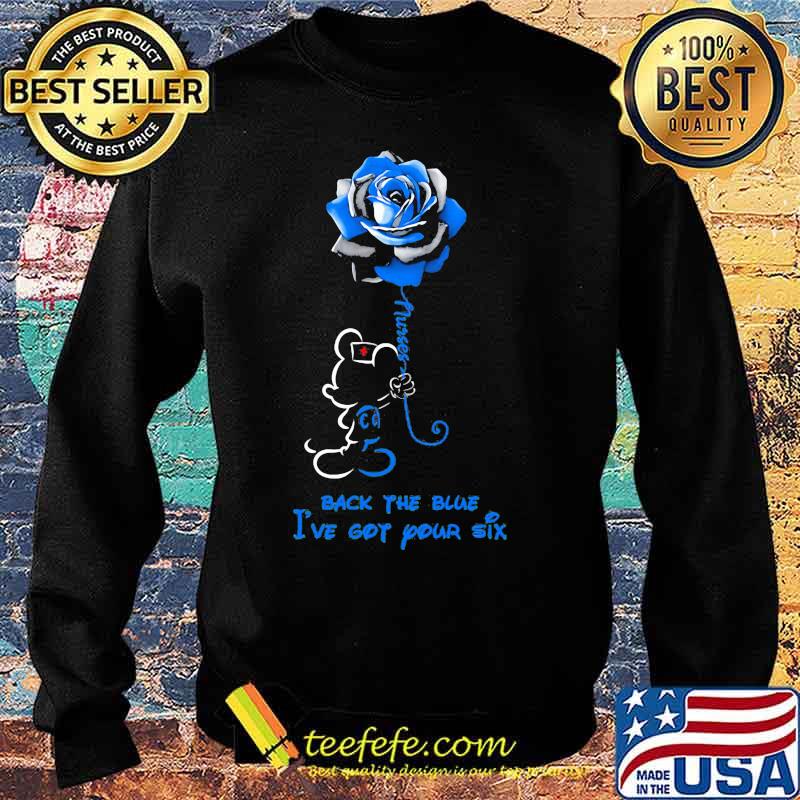 Mickey mouse rose nurse back the blue i've got your six s Sweater Mickey mouse rose nurse back the blue i've got your six s Sweater