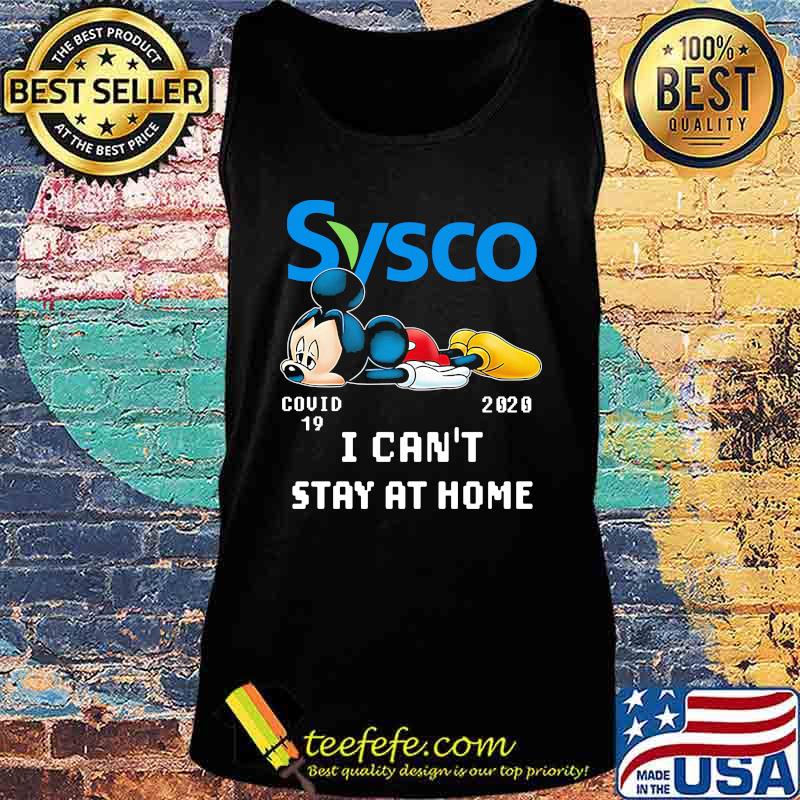 Mickey mouse sysco covid-19 2020 i can't stay at home s Tank top Mickey mouse sysco covid-19 2020 i can't stay at home s Tank top