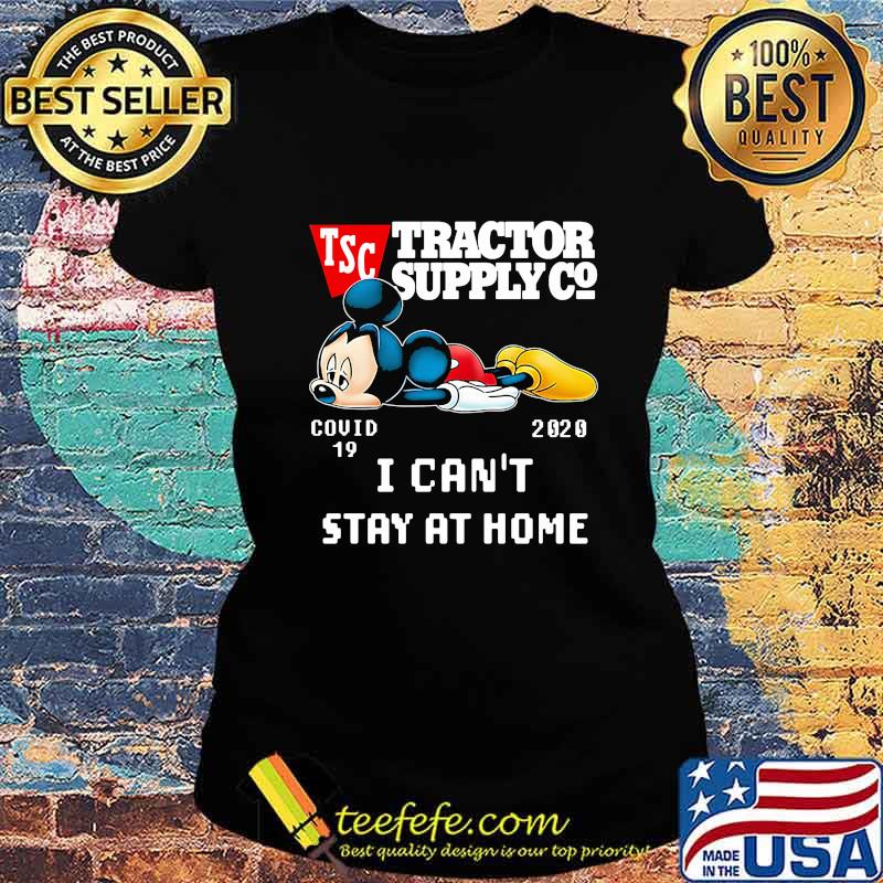 Mickey mouse tractor supply i can't stay at home covid-19 2020 s Ladies tee Mickey mouse tractor supply i can't stay at home covid-19 2020 s Ladies tee