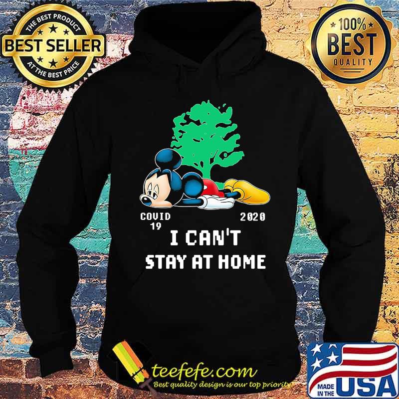 Mickey mouse tree covid-19 2020 i can't stay at home s Hoodie Mickey mouse tree covid-19 2020 i can't stay at home s Hoodie