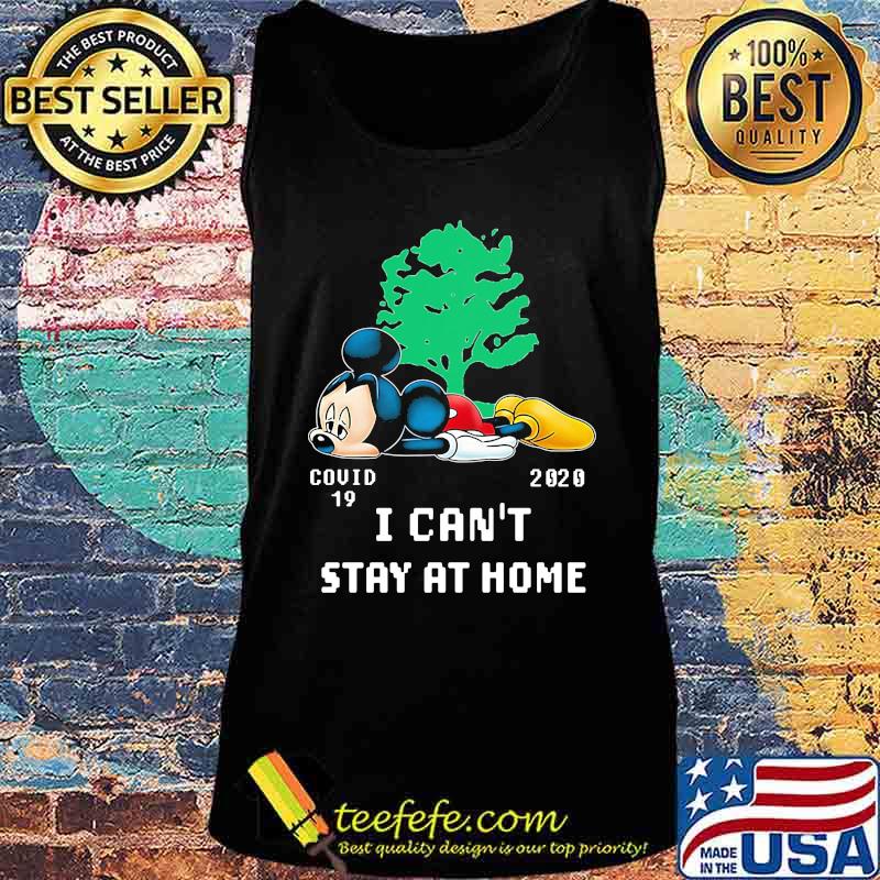 Mickey mouse tree covid-19 2020 i can't stay at home s Tank top Mickey mouse tree covid-19 2020 i can't stay at home s Tank top