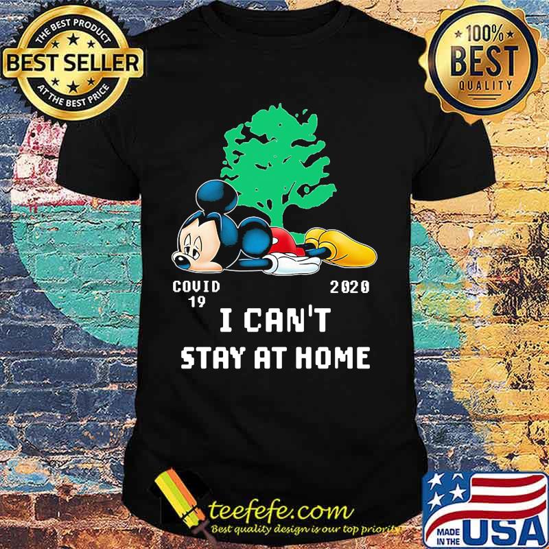 Mickey mouse tree covid-19 2020 i can't stay at home shirt Mickey mouse tree covid-19 2020 i can't stay at home shirt