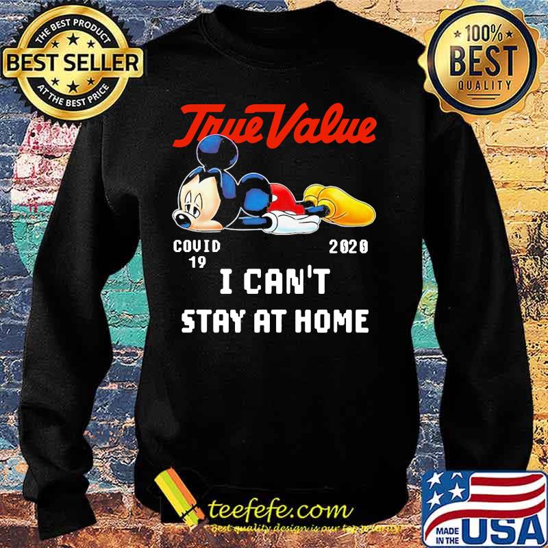 Mickey mouse true value covid-19 2020 i can't stay at home s Sweater Mickey mouse true value covid-19 2020 i can't stay at home s Sweater