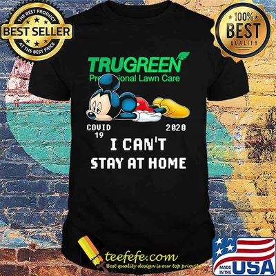 Mickey mouse trugreen professional lawn care covid-19 2020 i can't stay at home shirt