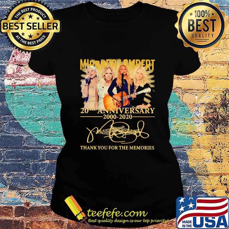 Miranda lambert 20th anniversary 2000 2020 thank for the memories signatures s Ladies tee Miranda lambert 20th anniversary 2000 2020 thank for the memories signatures s Ladies tee