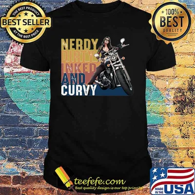 Motorcycle nerdy dirty inked and curvy vintage shirt