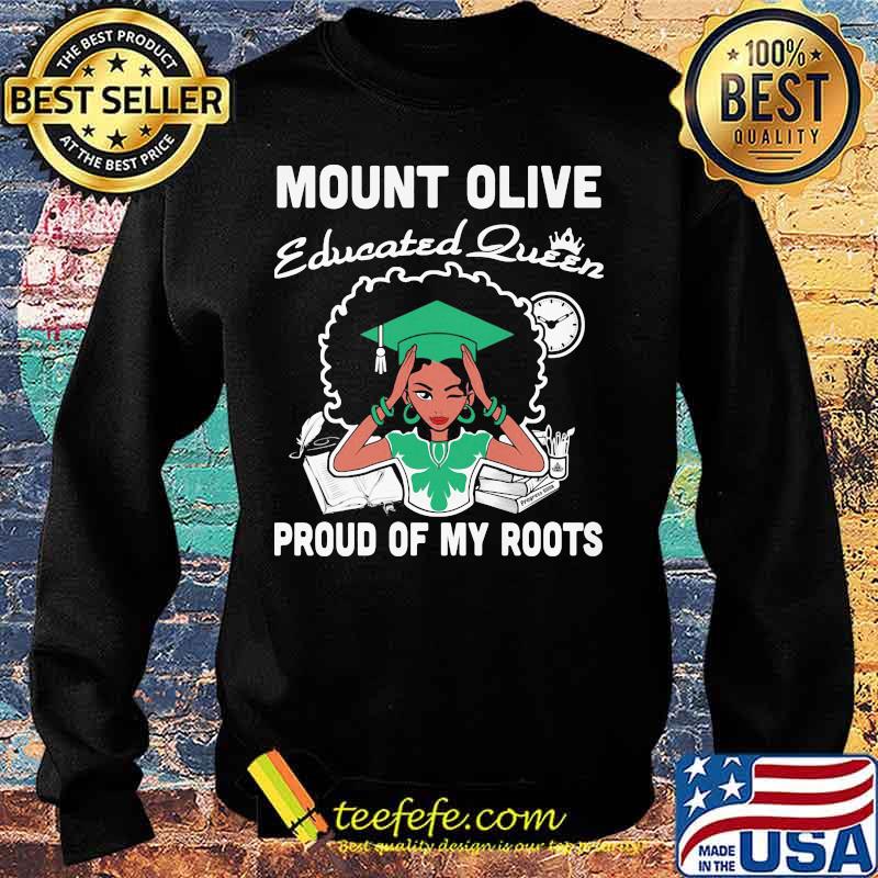 Mount olive educated queen proud of my roots s Sweater Mount olive educated queen proud of my roots s Sweater